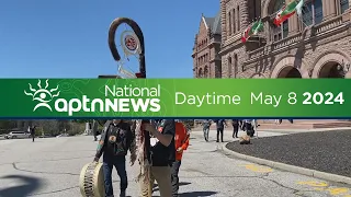 APTN National News: Daytime - May 8, 2024