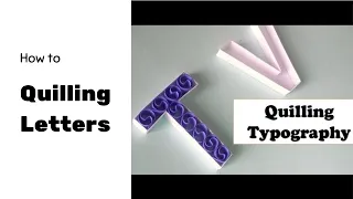 How to Quill Letters Easy for Beginners | quilling alphabets | typography- tutorial