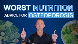 THE WORST NUTRITION ADVICE FOR OSTEOPOROSIS | What does the science say?