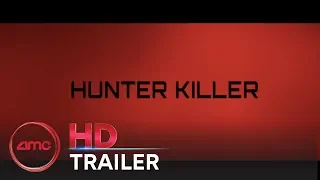 HUNTER KILLER - Official Trailer #1 (Gerard Butler, Gary Oldman) | AMC Theatres (2018)