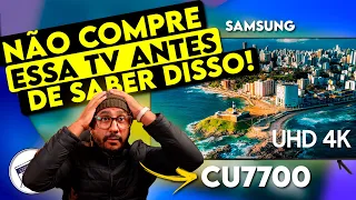 4 coisas sobre a NOVA TV SAMSUNG CU7700 que você PRECISA SABER antes de comprar!