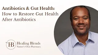 Antibiotics & Gut Health: How to Restore Gut Health After Antibiotics