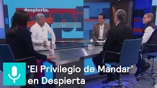 Personajes de 'El Privilegio de Mandar' llevan su humor a Despierta - Despierta con Loret