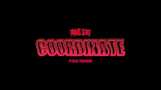 Travis Scott - Coordinate (lyrics)