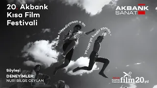20. Akbank Kısa Film Festivali - Nuri Bilge Ceylan