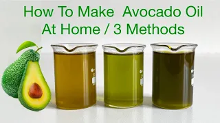 How To Extract Avocado Oil At Home / From Scratch (For Hair Face & Body) 3 Methods