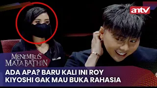 Ada Apa? Baru Kali Ini Roy Kiyoshi Gak Mau Buka Rahasia Partisipannya | Menembus Mata Batin 109 Full