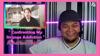 Confronting My Strange Addiction Reaction ; JUST ARVIN