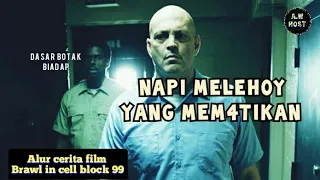 Mencari NAPI di SEL 99 demi istri dan bayi nya - Alur cerita film BRAWL IN CELL BLOCK 99 (2017)