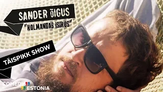 Sander Õigus - "Kolmandas Isikus" (TÄISPIKK SHOW)