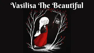 Vasilisa The Beautiful | Russian Fairy Tale