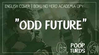 ODD FUTURE [FULL] | English Cover | Boku no Hero Academia OP4