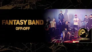 FANTASY BAND - OFF:OFF (LIVE VIDEO, 2017) / Група Фантазия - OFF:OFF