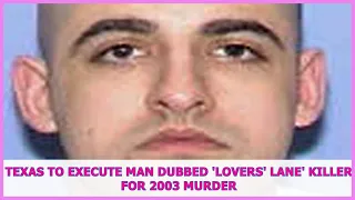 US BREAKING NEWS | Texas to execute man dubbed 'Lovers' Lane' killer for 2003 murder