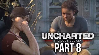 UNCHARTED THE LOST LEGACY Gameplay Walkthrough Part 8 - DON'T CRY