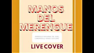 Manos del merengue | Live Cover | ES