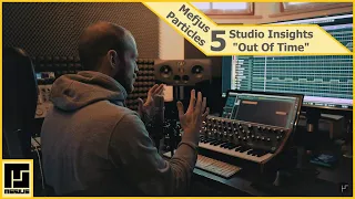 Mefjus - Particles Studio Insights: Out Of Time with Break