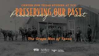 The Grape Man of Texas | Fort Worth Public Library