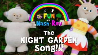 An Original Night Garden Song for Kids!!!