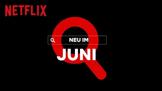 Neu auf Netflix | Juni 2020