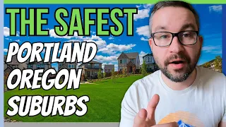 What Are The SAFEST Portland Oregon Suburbs To Live? [TOP 5 Revealed]