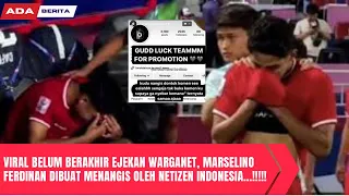 Viral Belum Berakhir ejekan warganet, Marselino Ferdinan Dibuat Menangis oleh Netizen Indonesia..!!!