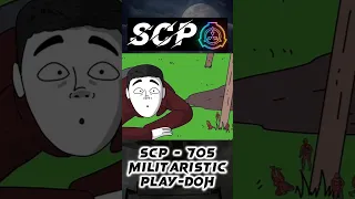 SCP - 705 | Part 2  "MILITARISTIC PLAY-DOH"☢️ #scp  #scpfoundation  #viral #shortsvideo #animation