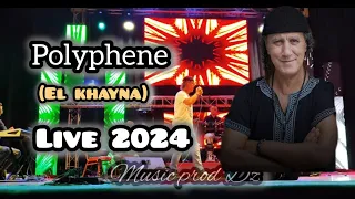 Polyphene _ El Khayna live 2024 remdane Tizi ouzou