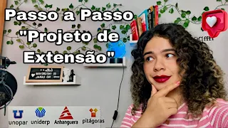 COMO FAZER PROJETO DE EXTENSÃO - PASSO A PASSO