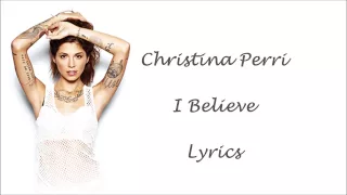 Christina Perri - I Believe Lyrics (Studio Version)