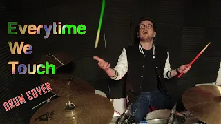 Cascada - Everytime We Touch - Drum Cover