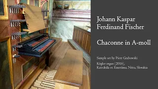 Fischer - Chaconne in A-moll - Kögler organ, Nitra, Hauptwerk