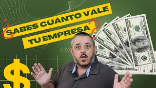 💲 Cómo saber cuánto vale tu empresa💲