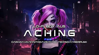 ♥︎ACHING♥︎ Synthwave / Darkwave / Cyberpunk / Industrial Bass / Techno Synth Mix