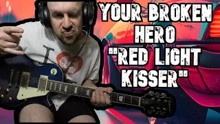 Your Broken Hero ft. Jordan Pundik of New Found Glory "Red Light Kisser" GUITAR COVER