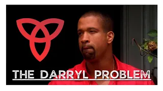 Charmed & Its Darryl Problem