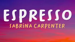 Sabrina Carpenter - Espresso (Lyrics)