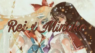 Rei x Minako | Edit