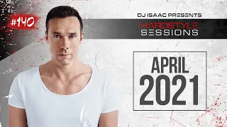 DJ ISAAC - HARDSTYLE SESSIONS #140 | APRIL 2021