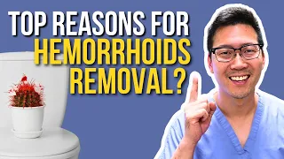 REASONS why people get their hemorrhoids removed!