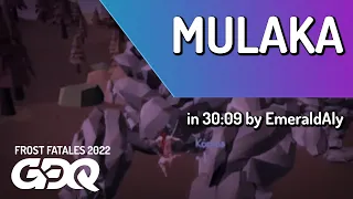 Mulaka by EmeraldAly in 30:09 - Frost Fatales 2022