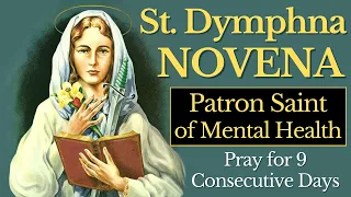 St Dymphna Novena Prayer - For Healing of Mental & Emotional Distress