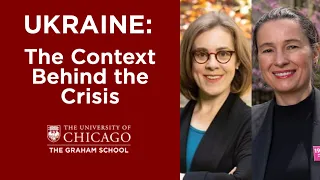 Ukraine: The Context Behind the Crisis, with Faith Hillis and Monika Nalepa