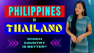 WHICH COUNTRY IS BETTER TO RETIRE TO - The Philippines Vs Thailand