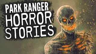 4 Park Ranger Stories Horror Stories