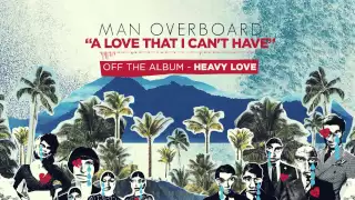 Man Overboard - A Love That I Can't Have