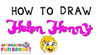 How to Draw Helen Henny | Afternoon Fun Break