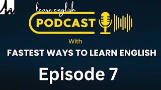 Learn English With Podcast Conversation Episode 7 | English Podcast For Beginners To Professionals