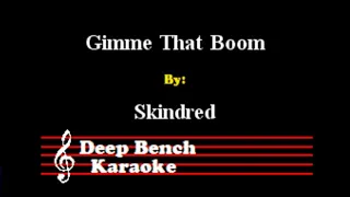 Skindred - Gimme That Boom (Custom Karaoke Version)