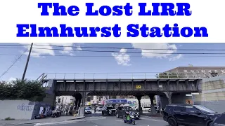 The Lost LIRR Elmhurst Station